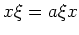 $ x\xi=a\xi x$