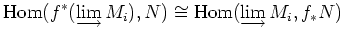 $\displaystyle \operatorname{Hom}(f^*(\varinjlim M_i),N) \cong \operatorname{Hom}(\varinjlim M_i,f_* N)$