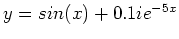 $ y=sin(x)+0.1 i e^{-5x}$