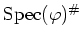 $ \operatorname{Spec}(\varphi)^\char93  $