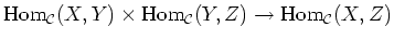 $\displaystyle \operatorname{Hom}_{\mathcal{C}}(X,Y)\times
\operatorname{Hom}_{\mathcal{C}}(Y,Z)\to
\operatorname{Hom}_{\mathcal{C}}(X,Z)
$