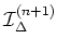 $ \mathcal I_\Delta^{(n+1)}$