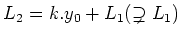 $\displaystyle L_2=k. y_0 +L_1 (\supsetneq L_1)
$