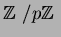 ${\mbox{${\Bbb Z}$ }}/p{\mbox{${\Bbb Z}$ }}$