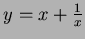 $y=x+\frac{1}{x}$