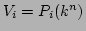 $V_i=P_i( k^n)$