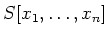 $S[x_1,\dots,x_n]$