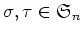 $\sigma,\tau \in \frak S_n$