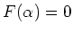 $F(\alpha)=0$