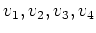 $ v_1,v_2,v_3,v_4$