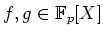 $ f,g\in{\mathbb{F}}_p[X]$