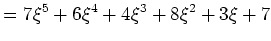 $\displaystyle =7\xi^5+6 \xi^4+4 \xi^3 +8 \xi^2 +3 \xi +7$