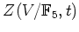 $ Z(V/{\mathbb{F}}_5,t)$