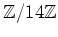 $ {\mbox{${\mathbb{Z}}$}}/14{\mbox{${\mathbb{Z}}$}}$