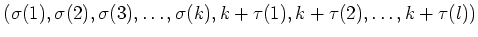 $\displaystyle (\sigma(1),\sigma(2),\sigma(3),\dots,\sigma(k), k+\tau(1),k+\tau(2),\dots,k+\tau(l))$