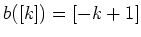 $\displaystyle b([k])=[-k+1]
$