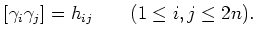 $\displaystyle [\gamma_i \gamma_j]=h_{i j} \qquad (1\leq i,j \leq 2 n).
$