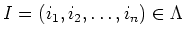 $ I=(i_1,i_2,\dots,i_n)\in \Lambda$