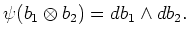 $\displaystyle \psi(b_1\otimes b_2)=d b_1 \wedge d b_2.
$