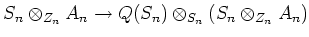 $\displaystyle S_n \otimes_{Z_n} A_n\to Q(S_n)\otimes_{S_n}(S_n\otimes_{Z_n} A_n )
$