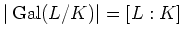 $\displaystyle \vert\operatorname{Gal}(L/K)\vert=[L:K]
$