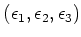 $ (\epsilon_1,\epsilon_2,\epsilon_3)$