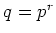 % latex2html id marker 832
$ q=p^r$