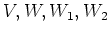 $ V,W,W_1,W_2$