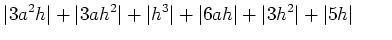 % latex2html id marker 941
$\displaystyle \vert 3 a ^2 h\vert +\vert 3 a h^2\vert + \vert h^3\vert +\vert 6 a h\vert + \vert 3 h^2\vert + \vert 5 h\vert\qquad$