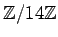 $ {\mbox{${\mathbb{Z}}$}}/14{\mbox{${\mathbb{Z}}$}}$