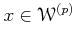 $ x \in \mathcal W^{(p)}$