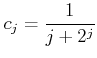 $\displaystyle c_j=\frac{1}{j+2^j}
$