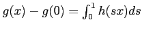 $ g(x)-g(0)=\int_0^1 h(s x) d s $