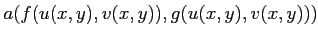 $\displaystyle a(f(u(x,y),v(x,y)),g(u(x,y),v(x,y)))
$