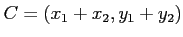 $ C=(x_1+x_2,y_1+y_2)$