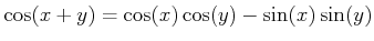 $ \cos(x+y)=\cos(x)\cos(y)-\sin(x)\sin(y)$