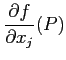 $\displaystyle \frac{\partial f}{\partial x_j} (P)$