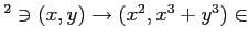 $ ^2 \ni (x,y) \to (x^2, x^3+y^3) \in$