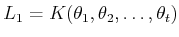 $ L_1=K(\theta_1,\theta_2,\dots,\theta_t)$