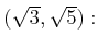 % latex2html id marker 850
$ (\sqrt{3},\sqrt{5}):$