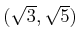 % latex2html id marker 856
$ (\sqrt{3},\sqrt{5})$