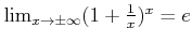 $ \lim_{x\to \pm \infty}(1+\frac{1}{x})^x=e$