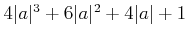 $ 4 \vert a\vert^3+6\vert a\vert^2+4\vert a\vert+1$