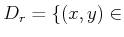 $ D_{r}=\{(x,y)\in$