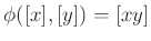 $\displaystyle \phi([x],[y])=[xy]
$