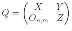 $ Q=\begin{pmatrix}
X & Y \\
O_{n,m} & Z
\end{pmatrix}$