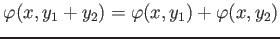 $ \varphi(x,y_1+y_2)=\varphi(x,y_1)+\varphi(x,y_2)$