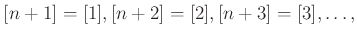 $\displaystyle [n+1]=[1], [n+2]=[2], [n+3]=[3],\dots,$