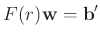 $\displaystyle F(r) \mathbf w = \mathbf b'$