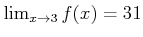 $ \lim_{x\to 3}f(x)=31$